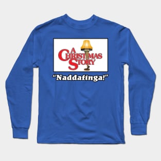 A Christmas Story Naddafinga Design Long Sleeve T-Shirt